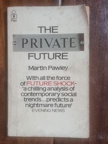 The Private Future by Martin Pawley