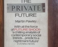 The Private Future by Martin Pawley