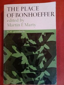 The Place of Bonhoeffer/ Martin E. Marty/1963/ 1st British edition