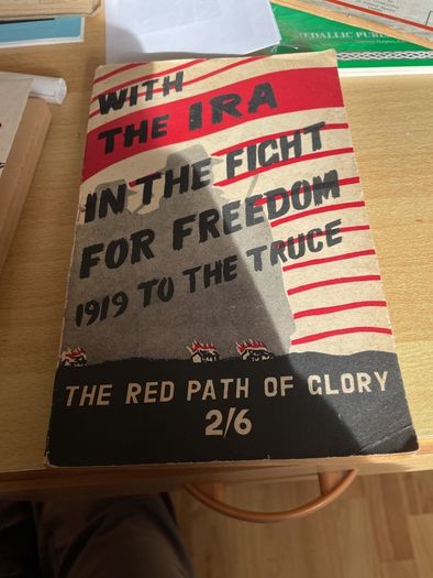 The IRA in the Fight for Freedom 1919 to the Truce