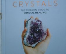Crystals,The Modern Guide to Crystal healing,Hardback book,