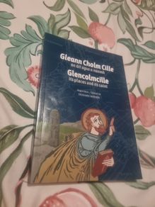 Gleann Cholm Cille. An ait agus a naomh .Glencolmcille: Its Places and Its  Saint