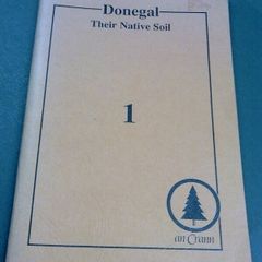 Donegal Their native soil Ireland Irish local history