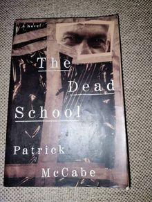 The Dead School by Patrick Mc Cane 1995 in good condition with some signs of wear on the cover see photos FREE STANDARD POSTAGE INCLUDED
