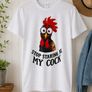 Funny Rooster T-Shirt Stop Staring At My  Novelty Adult Humour Tee  Large Image 2