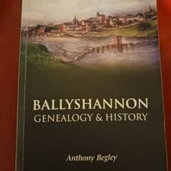 Ballyshannon / Genealogy & History/ Anthony Begley / Signed/ 1st edition/ 2011