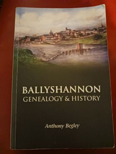 Ballyshannon / Genealogy & History/ Anthony Begley / Signed/ 1st edition/ 2011