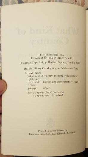 What Kind Of Country: Modern Irish Politics 1968-1983 by Bruce Arnold