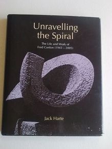 Unravelling the Spiral Life and work of Fred Conlon 1943-2005 Ireland Sligo