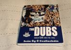 The Dubs Dublin Gaa since the 1940s book For Sale Here