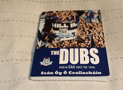 The Dubs Dublin Gaa since the 1940s book For Sale Here