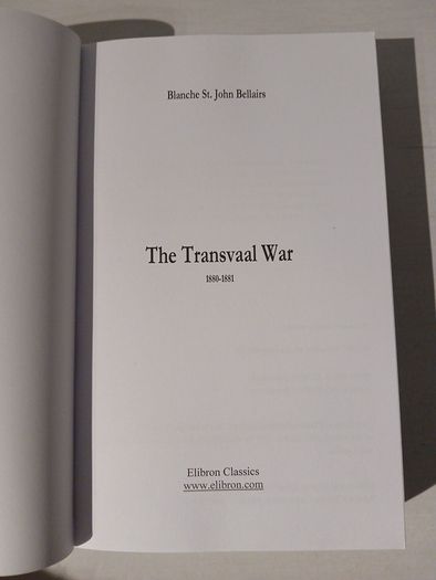 The Transvaal War 1880 - 1881 by Blanche St. John Bellairs