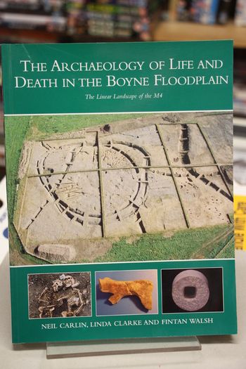 The Archaeology of the Boyne Floodplain