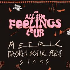 All The Feelings- Broken Social Scene, Metric, Stars, 3Olympia upper circle ticket, Wed 09 Sep 2026