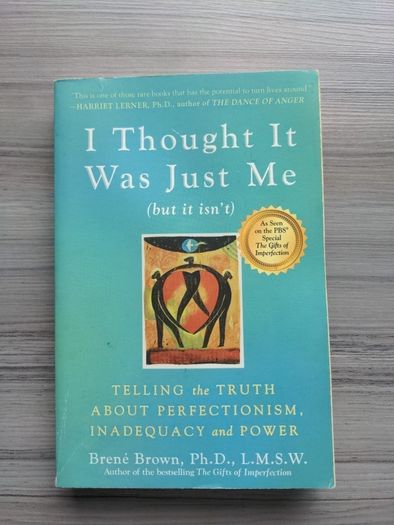 I Thought It Was Just Me(but it isn't) - Brene Brown