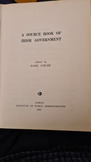 A Source Book Of Irish Government. By Basil Chubb. Published By Institute Of Public Administration. 1964. Hardback In Good Condition. 32.