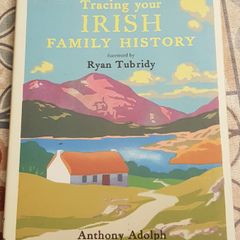 Tracing Your Irish Family History by Anthony Adolph