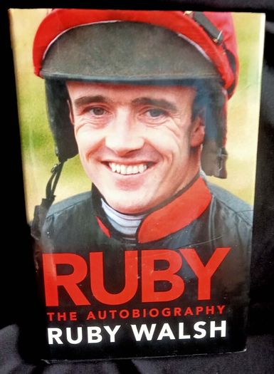RUBY - The Autobiography -  By Ruby Walsh - Hardback