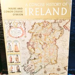 1972. A Concise History Of Ireland. Marie And Conor Cruise O' Brien.