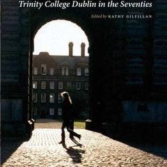 Trinity Tales: Trinity College Dublin in the Seventies Paperback
