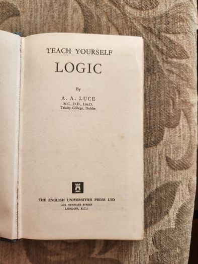 Teach Yourself Logic. By A.a. Luce. Second Edition 1964. Hardback In Good Condition. See Photos For Same.