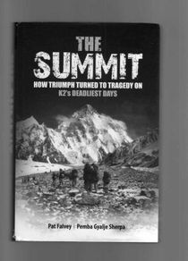 The Summit - How Triumph Turned To Tragedy On K2's Deadliest Day (Signed By The Author - Pat Falvey)