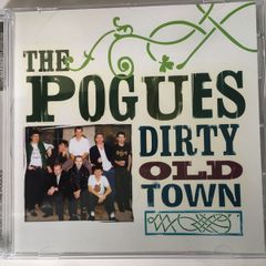 The Pogues [2005] Dirty Old Town (CD Album)