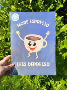 A4 size More Espresso less Depresso Art Print, wall art