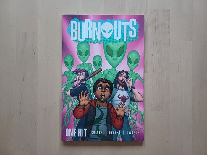 Burnouts One Hit (Alien Invasion Graphic Novel Image Comics)