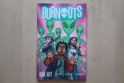 Burnouts One Hit (Alien Invasion Graphic Novel Image Comics)