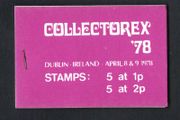 1978 Ireland Collectorex  8th &amp; 9th April 1978 Commemorative Exhibition Booklet with definitive stamps booklet panes mint never hinged (MNH) No 385