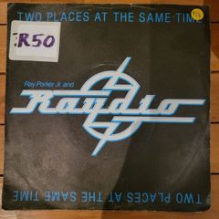 Ray Parker Jr and Raydio Two Places At The Same Time 7 inch Vinyl Single 1980