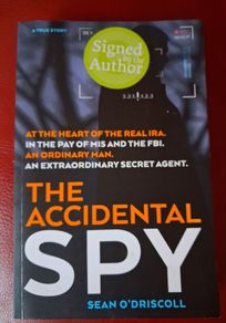 The Accidental Spy / Sean O' Driscoll / 1st signed paperback /2019