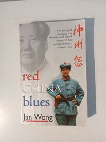 Red China Blues by Jan Wong