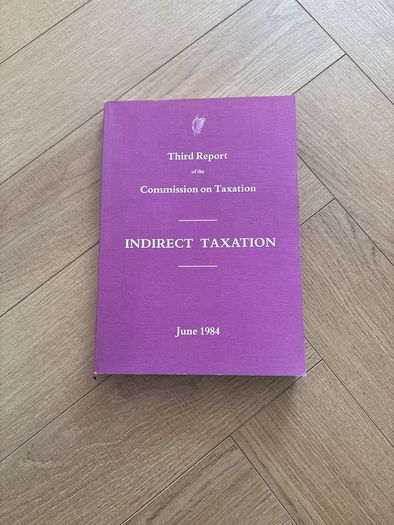 Third Report of the Commission on Taxation Indirect Taxation June 1984 Ireland