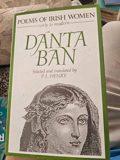 Danta Ban. Poems Of Irish Women Early And Modern. Selected And Translated By P.l.henry.