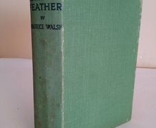 Blackcock's Feather: A Plain Cloak-and-Sword Story. Rendered from the Scots and Gaelic by Maurice Walsh (HQ138)