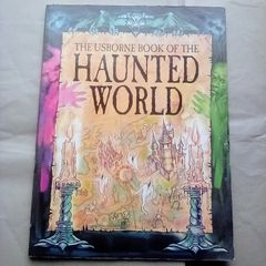 The Usborne Book of the Haunted World