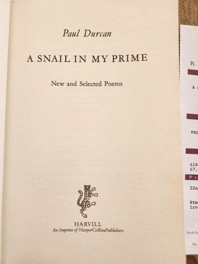 A. Snail In My Prime. By Paul Durcan. New And Selected Poems.  First Edition Review Copy Paperback In Good Condition.