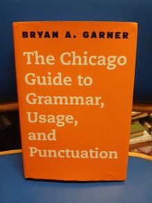 The Chicago Guide to Grammar, Usage, and Punctuation