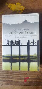 The Glass Palace - Amitav Ghosh