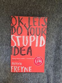 OK, Let's Do Your Stupid Idea by Patrick Freyne