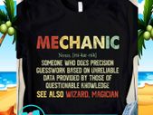 Mechanic someone who does precision guesswork  funny t-shirt