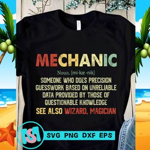 Mechanic someone who does precision guesswork  funny t-shirt