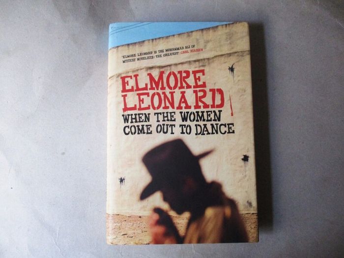 Elmore Leonard - When The Women Come Out To Dance