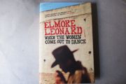Elmore Leonard - When The Women Come Out To Dance