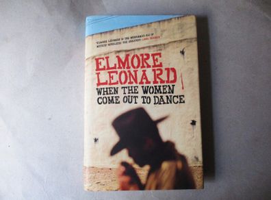 Elmore Leonard - When The Women Come Out To Dance