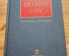 Irish Prison Law. Paul McDermott Round Hall 2000