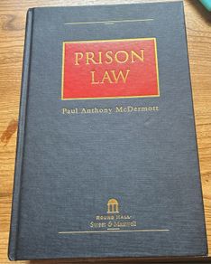 Irish Prison Law. Paul McDermott Round Hall 2000