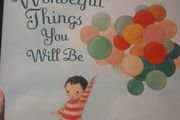 The Wonderful Things You Will Be ....Children's book